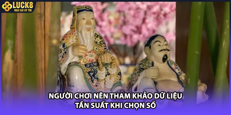Người chơi nên tham khảo dữ liệu tần suất khi chọn số